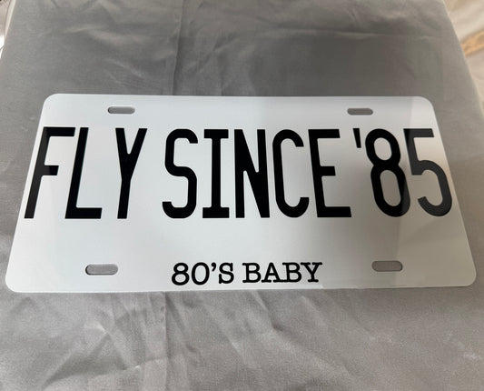 Fly Since '85 License Plate
